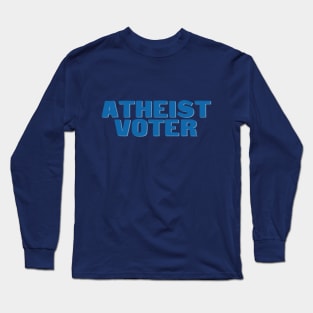 Atheist Voter Long Sleeve T-Shirt